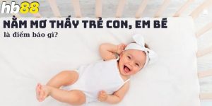 nằm mơ thấy con nít